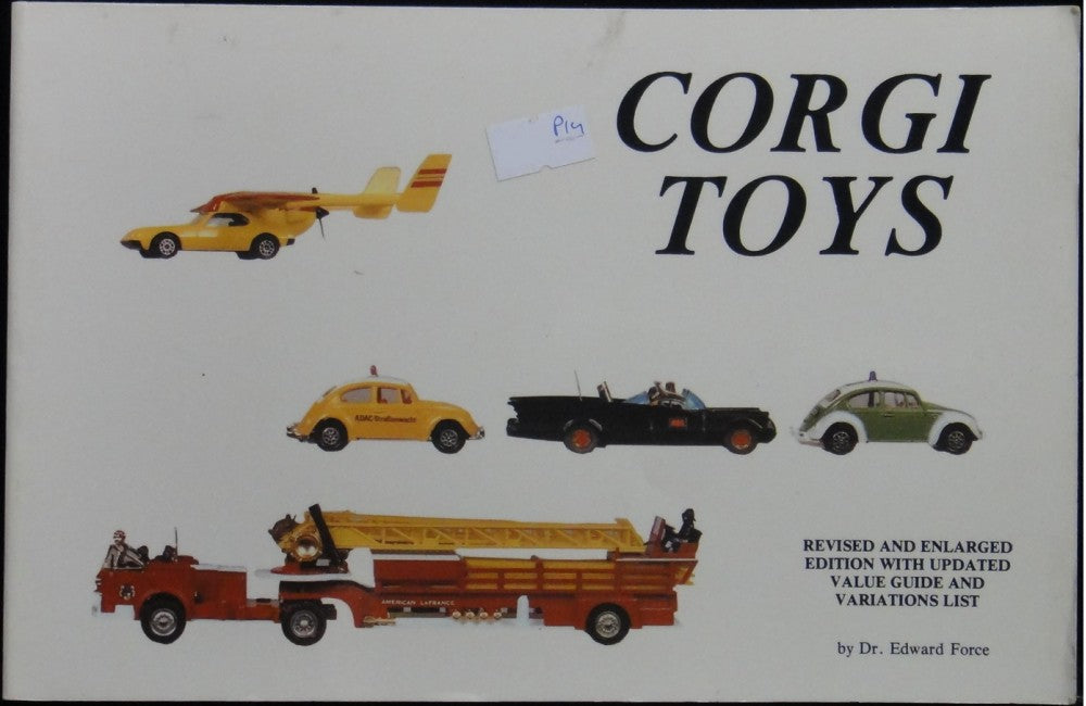 SCHIFFER PUBLISHING CORGI TOYS REVISED AND ENLARGED EDITION WITH VALUE GUIDE AND VARIATIONS LIST BY DR EDWARD FORCE ISBN: 0-88740-364-6