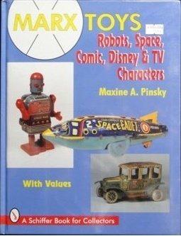 SCHIFFER MARX TOYS ROBOTS SPACE COMIC DISNEY & TV CHARACTERS & VALUES BOOK 40936